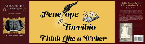 Banner Ghost of the Jangling Keys, Think Like a Writer by Penelope Torribio.