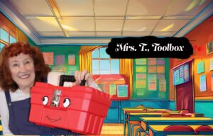 Penelope Torribio, Mrs. T. is in a classroom holding up a red toolbox,
symbolizing she has many tools to reach and teach students.