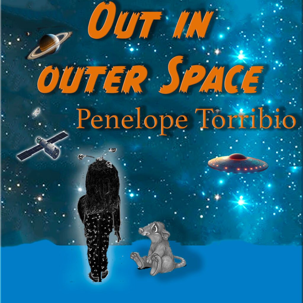 Cover of Out in Outer Space, ecological musical by Penelope Torribio.